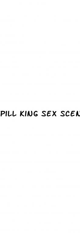 pill king sex scenes