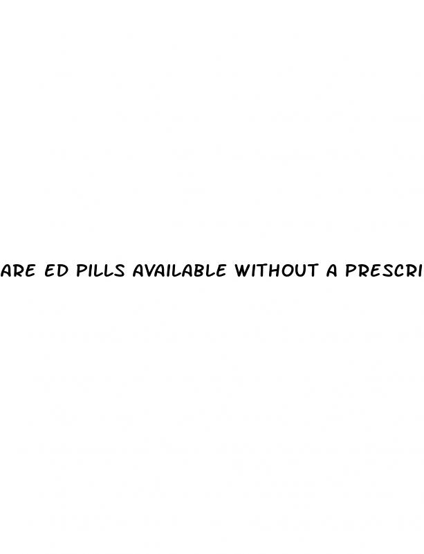 are ed pills available without a prescription from a doctor