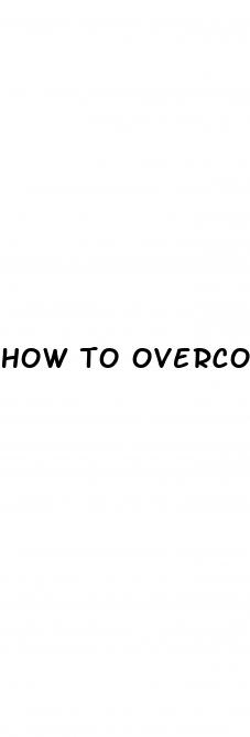 how to overcome mental erectile dysfunction