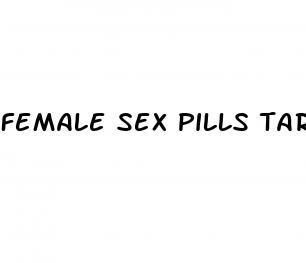 female sex pills target