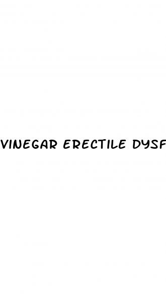 vinegar erectile dysfunction