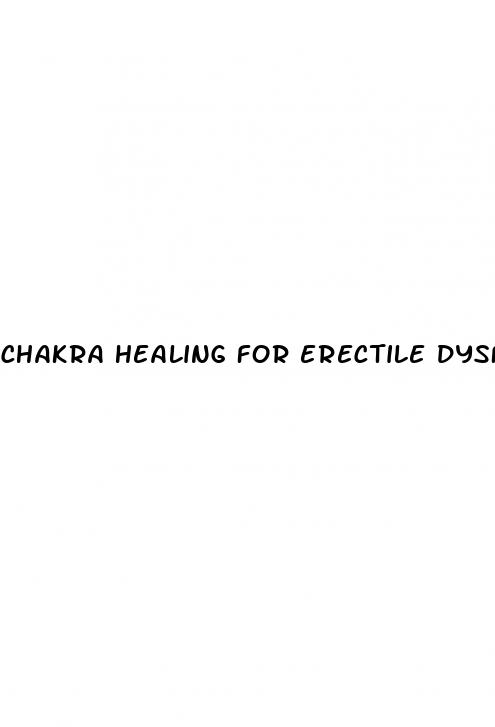 chakra healing for erectile dysfunction