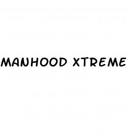 manhood xtreme male enhancement pills last up to 72 hours