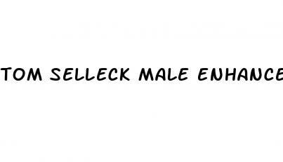 tom selleck male enhancement pills