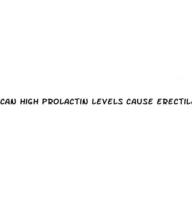 can high prolactin levels cause erectile dysfunction