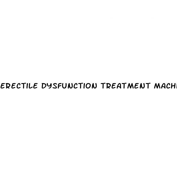 erectile dysfunction treatment machine