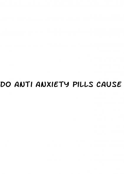 do anti anxiety pills cause sex issues