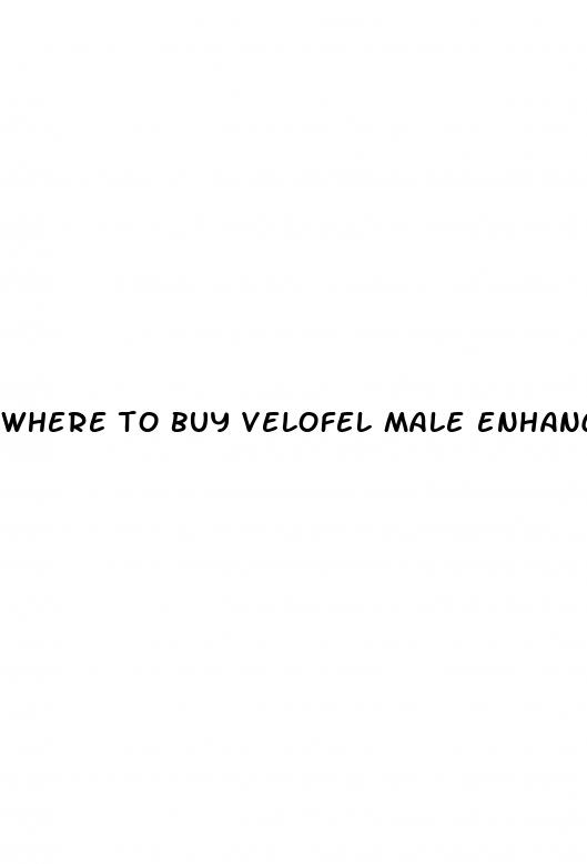 where to buy velofel male enhancement