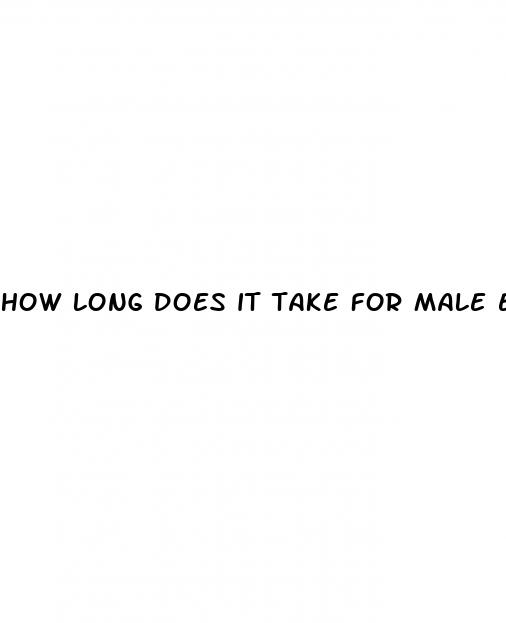 how long does it take for male enhancement to work