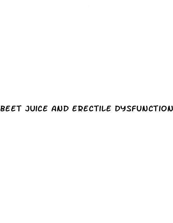 beet juice and erectile dysfunction