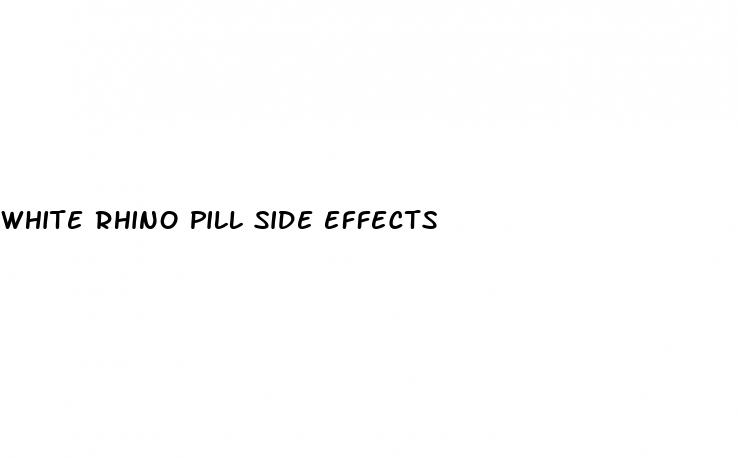 white rhino pill side effects