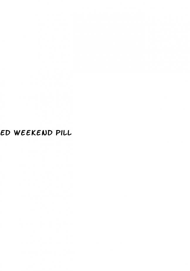 ed weekend pill