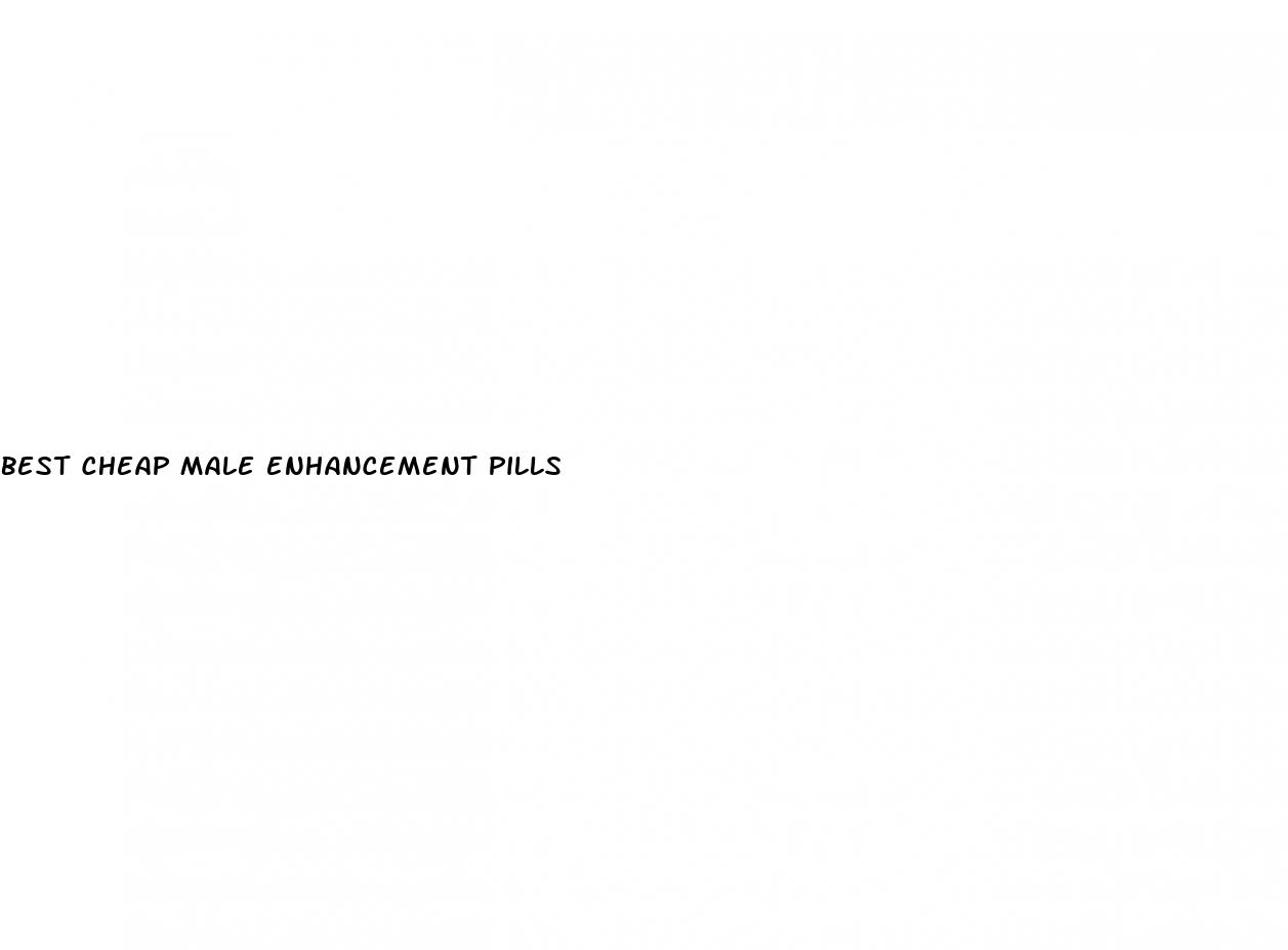 best cheap male enhancement pills