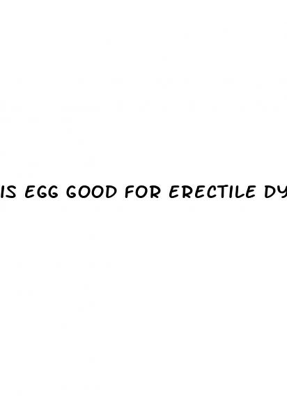 is egg good for erectile dysfunction