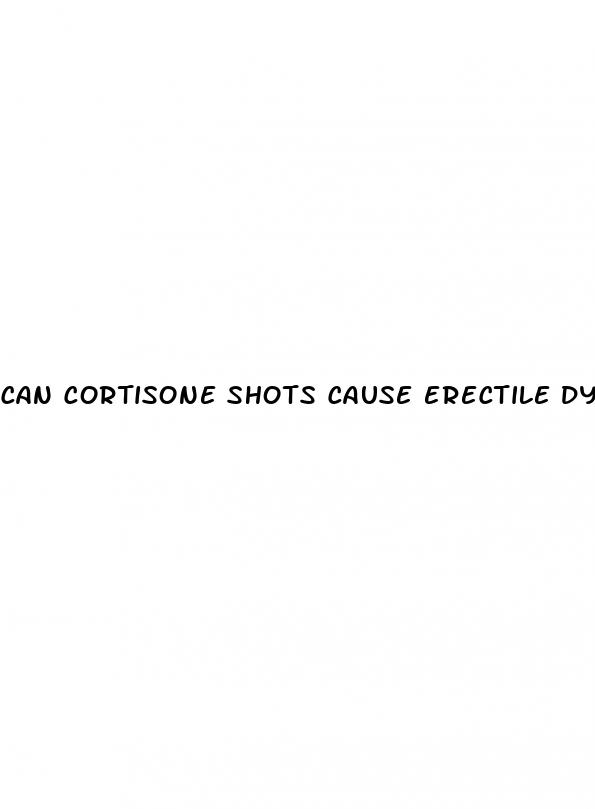 can cortisone shots cause erectile dysfunction