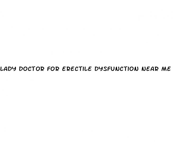 lady doctor for erectile dysfunction near me