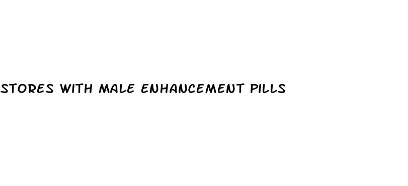 stores with male enhancement pills