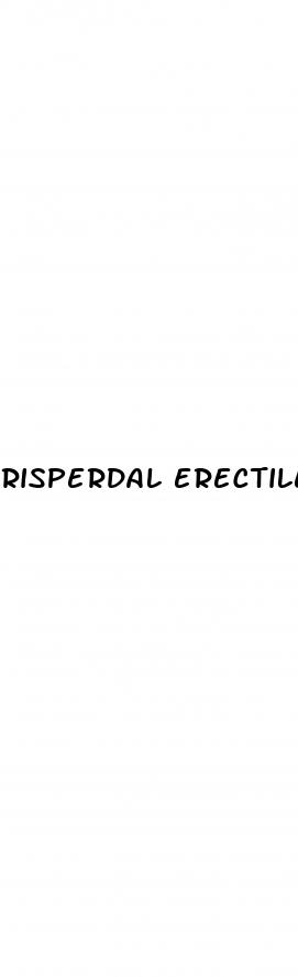 risperdal erectile dysfunction