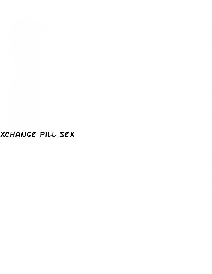 xchange pill sex