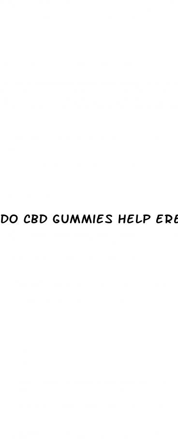 do cbd gummies help erectile dysfunction