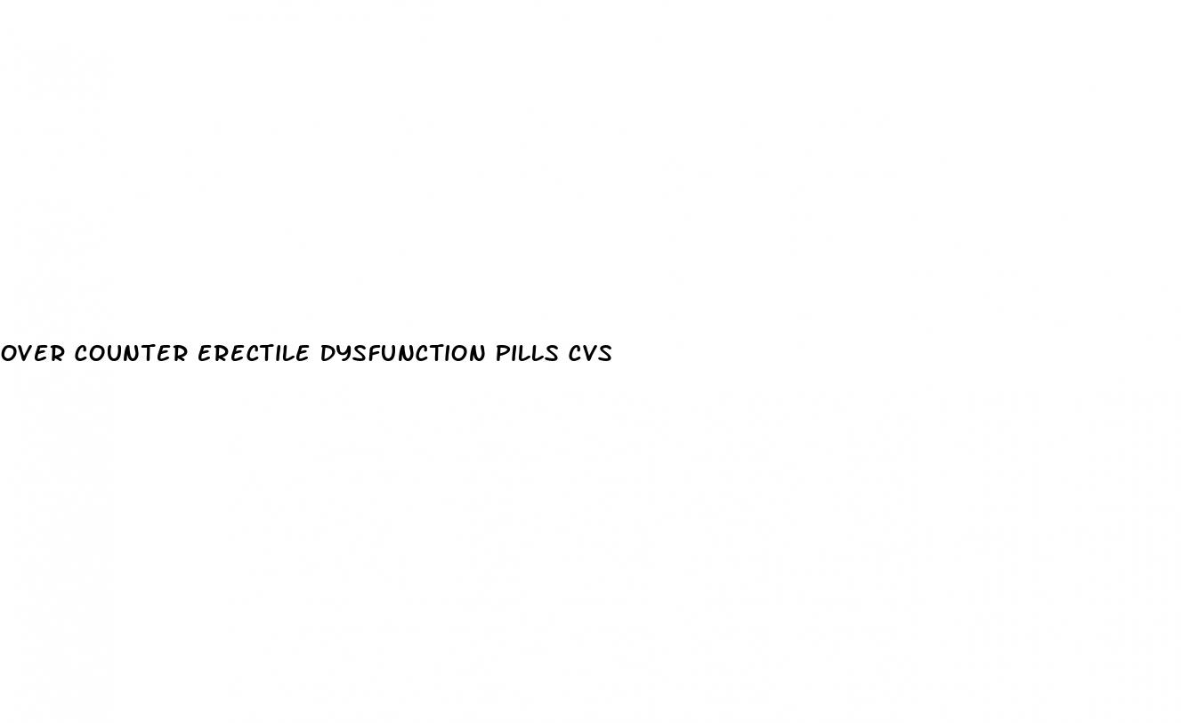 over counter erectile dysfunction pills cvs