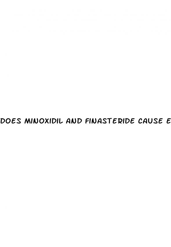 does minoxidil and finasteride cause erectile dysfunction