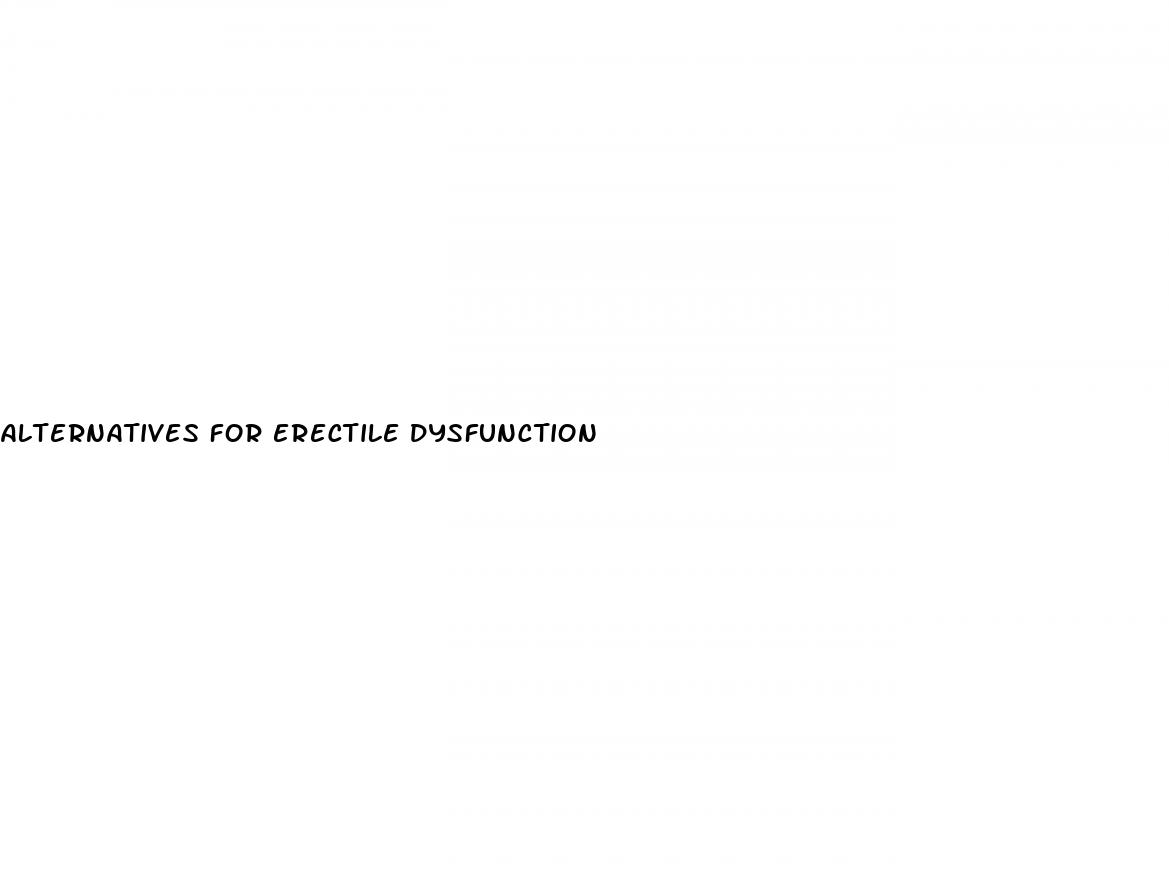 alternatives for erectile dysfunction