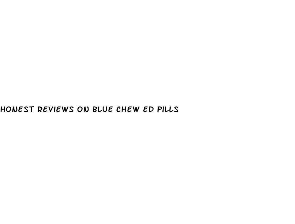 honest reviews on blue chew ed pills