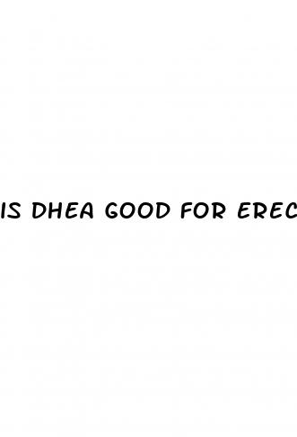 is dhea good for erectile dysfunction