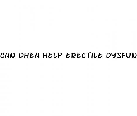 can dhea help erectile dysfunction