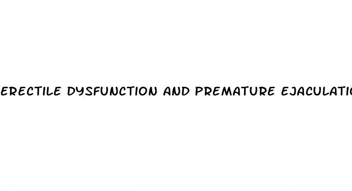 erectile dysfunction and premature ejaculation cure