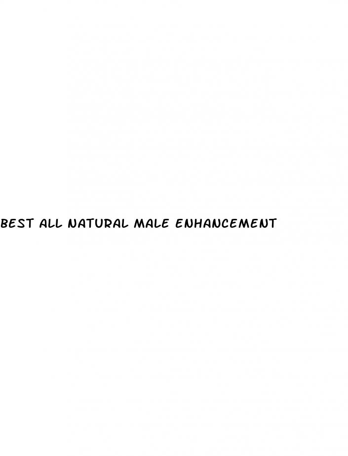 best all natural male enhancement