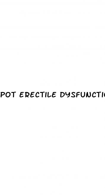 pot erectile dysfunction