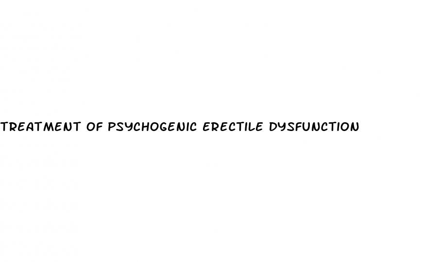 treatment of psychogenic erectile dysfunction