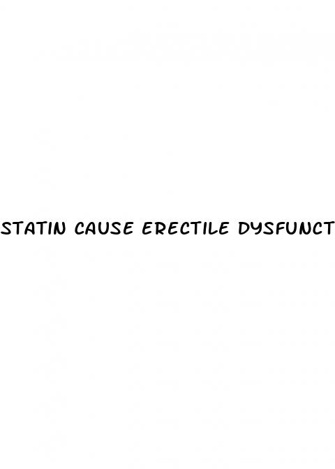 statin cause erectile dysfunction