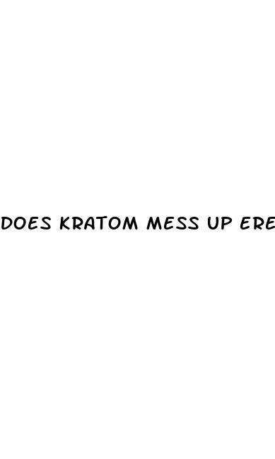 does kratom mess up erectile dysfunction