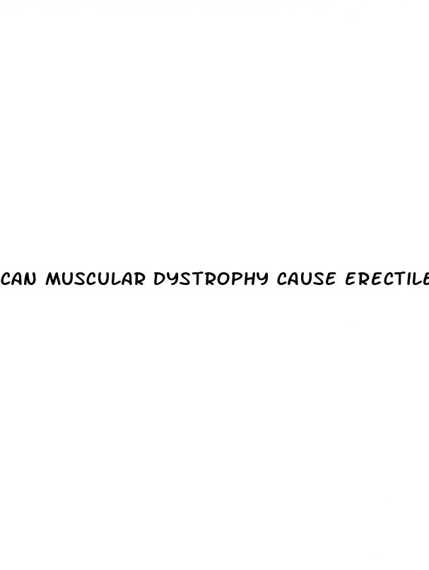 can muscular dystrophy cause erectile dysfunction