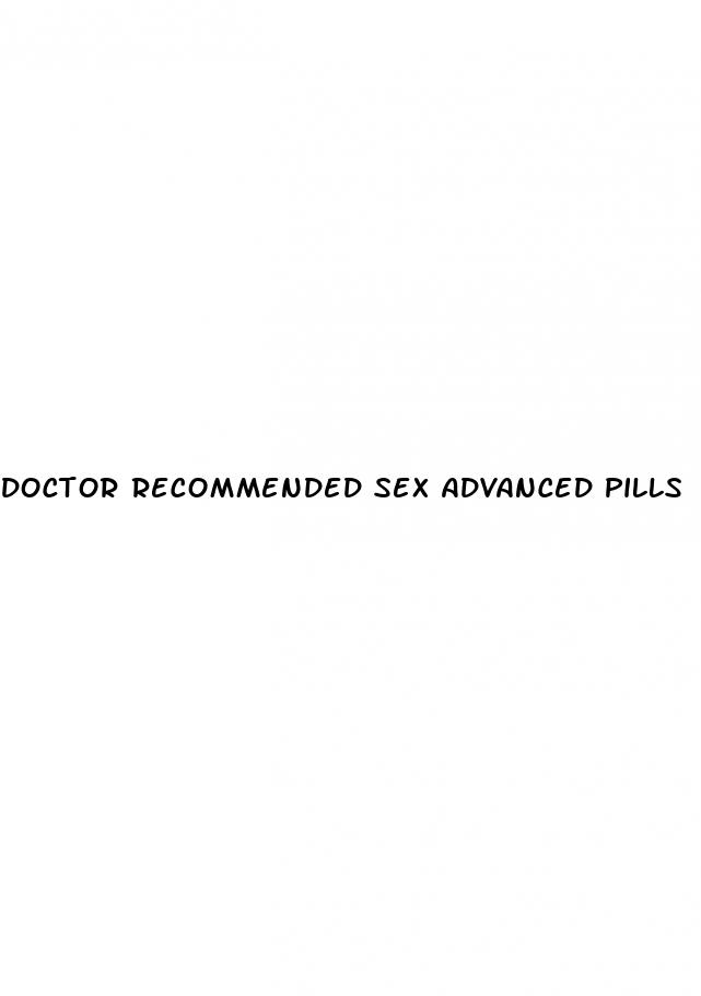 doctor recommended sex advanced pills