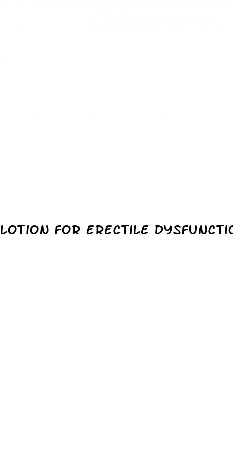 lotion for erectile dysfunction