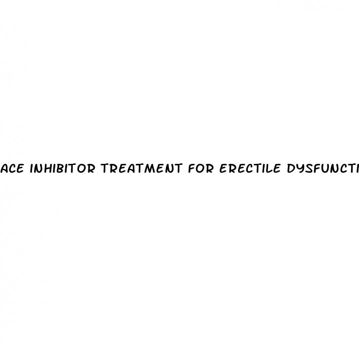 ace inhibitor treatment for erectile dysfunction