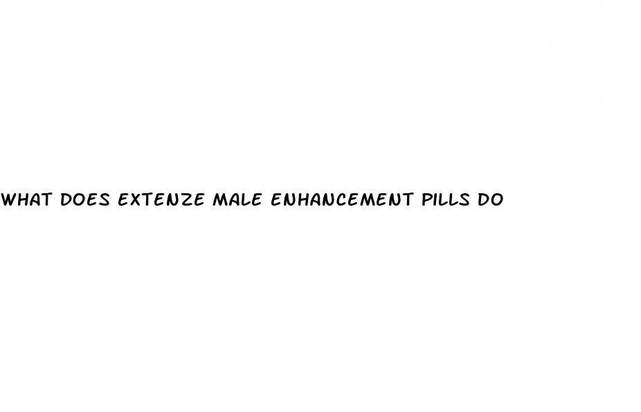 what does extenze male enhancement pills do