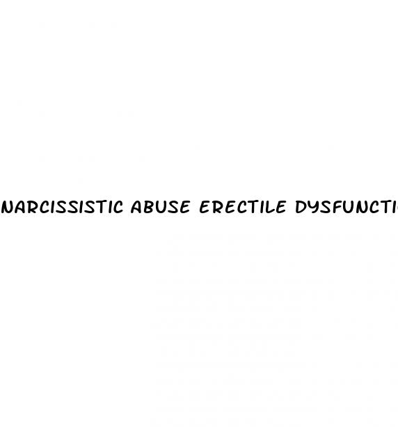 narcissistic abuse erectile dysfunction