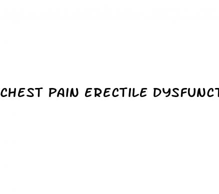 chest pain erectile dysfunction