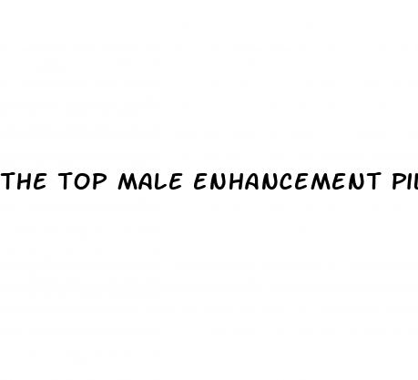 the top male enhancement pills