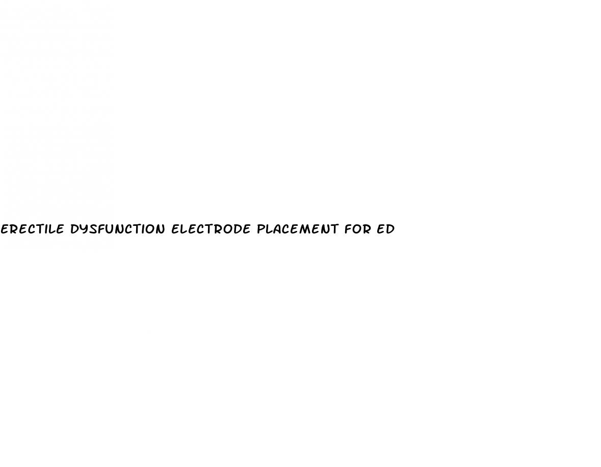 erectile dysfunction electrode placement for ed