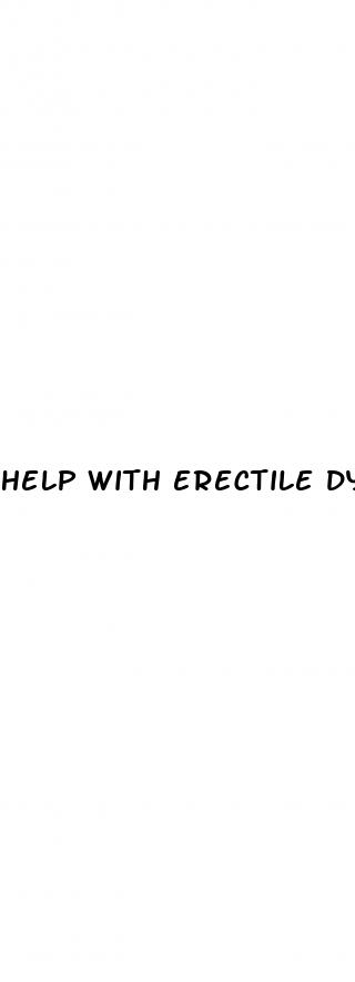 help with erectile dysfunction