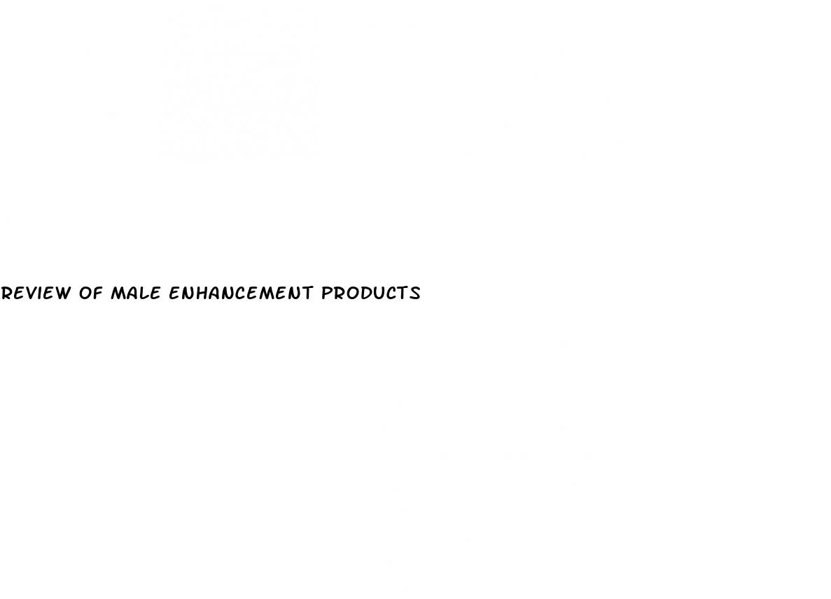 review of male enhancement products