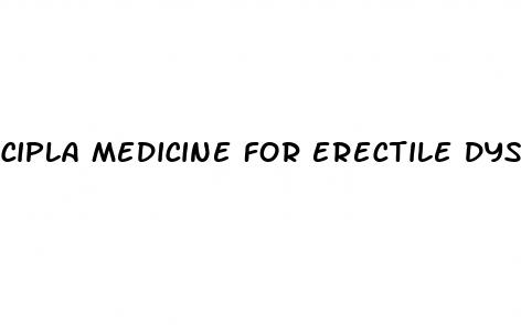 cipla medicine for erectile dysfunction