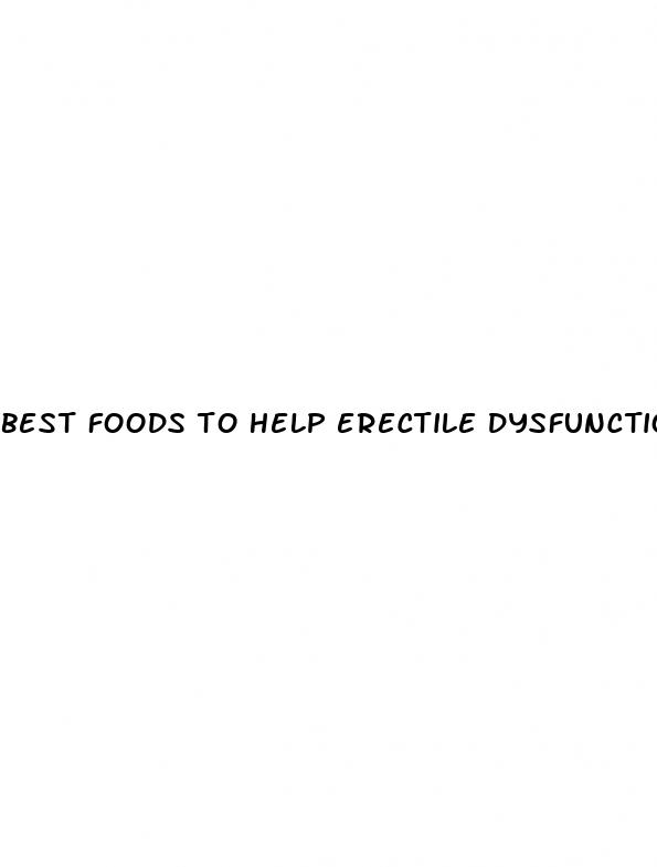 best foods to help erectile dysfunction