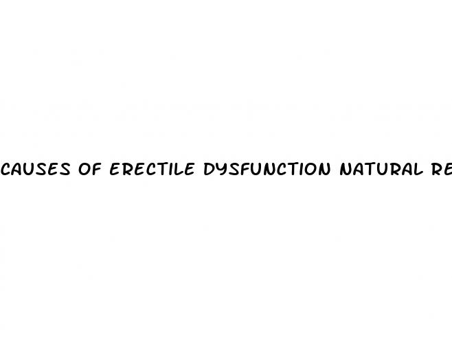 causes of erectile dysfunction natural remedies